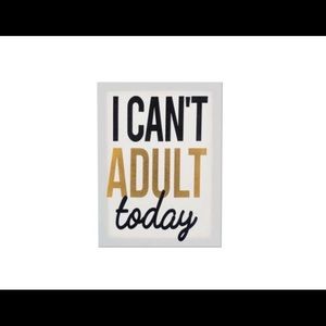 I can’t adult today picture with quote canvas